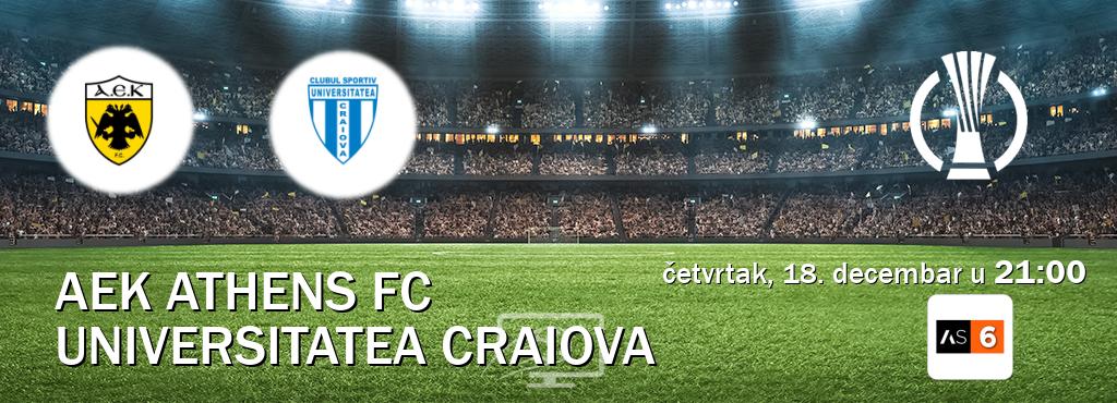 Izravni prijenos utakmice AEK Athens FC i Universitatea Craiova pratite uživo na Arena Sport 6 (četvrtak, 18. decembar u  21:00).