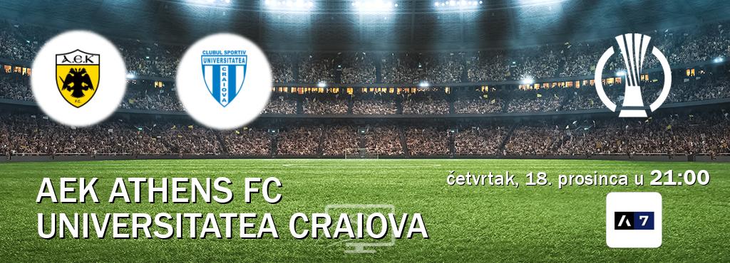 Izravni prijenos utakmice AEK Athens FC i Universitatea Craiova pratite uživo na Arena Sport 7 (četvrtak, 18. prosinca u  21:00).