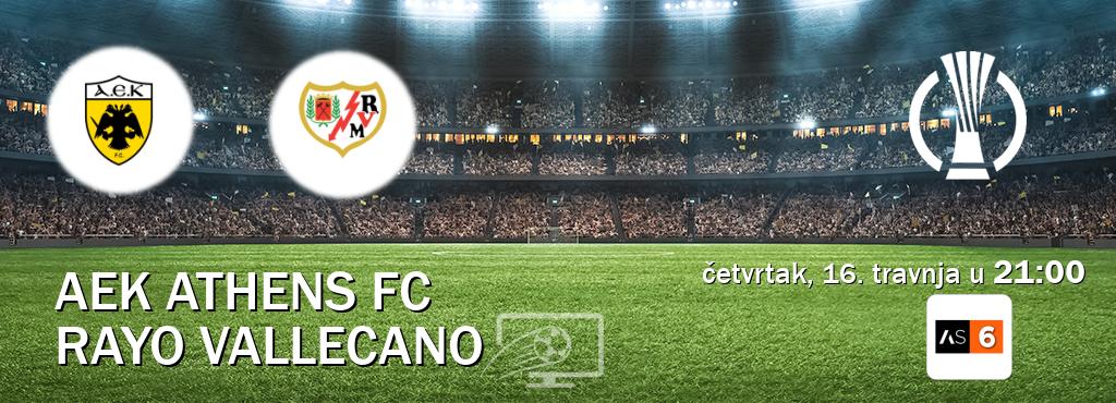 Izravni prijenos utakmice AEK Athens FC i Rayo Vallecano pratite uživo na Arena Sport 6 (četvrtak, 16. travnja u  21:00).