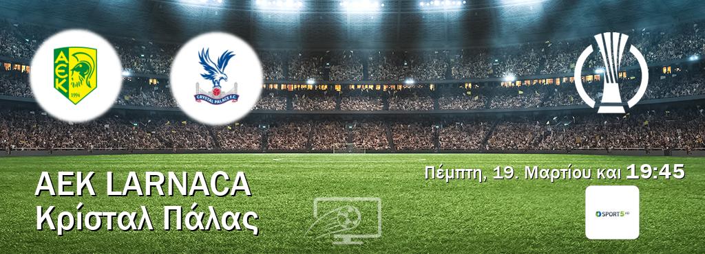 Παρακολουθήστ ζωντανά AEK Larnaca - Κρίσταλ Πάλας από το Cosmote Sport 5 (19:45). Παρακολουθήστ ζωντανά AEK Larnaca - Κρίσταλ Πάλας από το Cosmote Sport 5 (19:45).