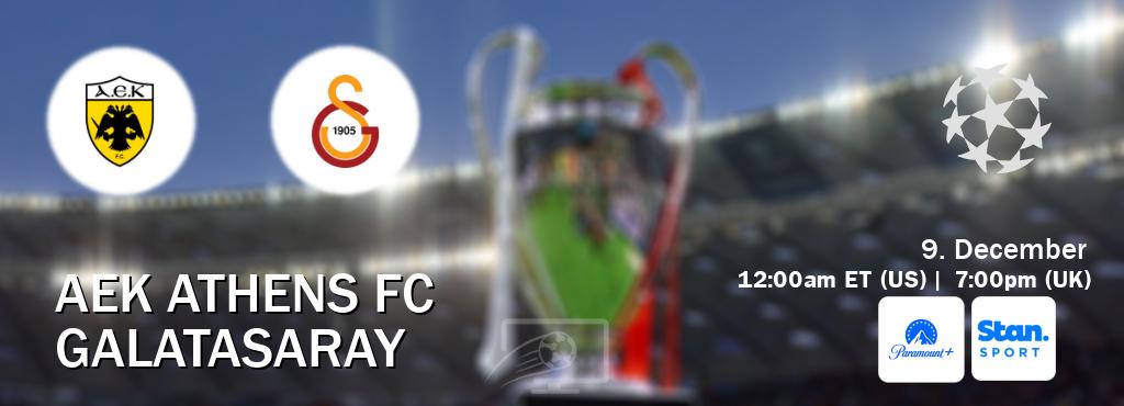 You can watch game live between AEK Athens FC and Galatasaray on Paramount+(US) and Stan Sport(AU).