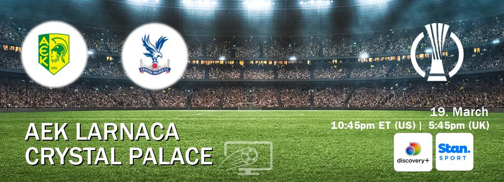 You can watch game live between AEK Larnaca and Crystal Palace on Discovery +(UK) and Stan Sport(AU).