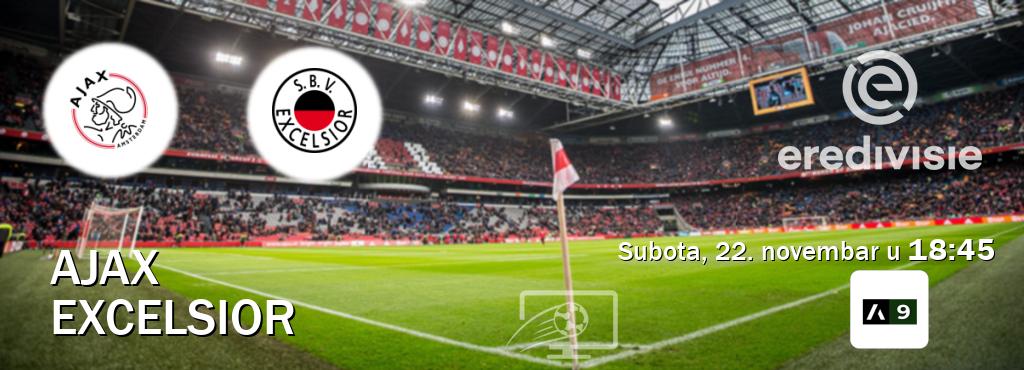 Izravni prijenos utakmice Ajax i Excelsior pratite uživo na Arena Sport 9 (subota, 22. novembar u 18:45). Izravni prijenos utakmice Ajax i Excelsior pratite uživo na Arena Sport 9 (subota, 22. novembar u 18:45).