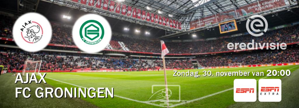 Wedstrijd tussen Ajax en FC Groningen live op tv bij ESPN 1, ESPN Extra (zondag, 30. november van 20:00). Wedstrijd tussen Ajax en FC Groningen live op tv bij ESPN 1, ESPN Extra (zondag, 30. november van 20:00).
