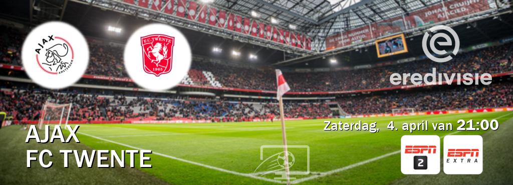 Wedstrijd tussen Ajax en FC Twente live op tv bij ESPN 2, ESPN Extra (zaterdag,  4. april van  21:00).