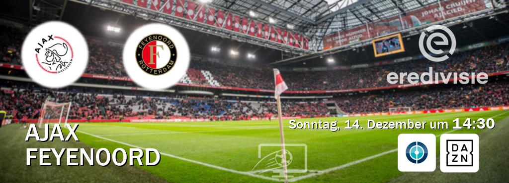 Das Spiel zwischen Ajax und Feyenoord wird am Sonntag, 14. Dezember um  14:30, live vom Sportdigital FUSSBALL und DAZN übertragen.