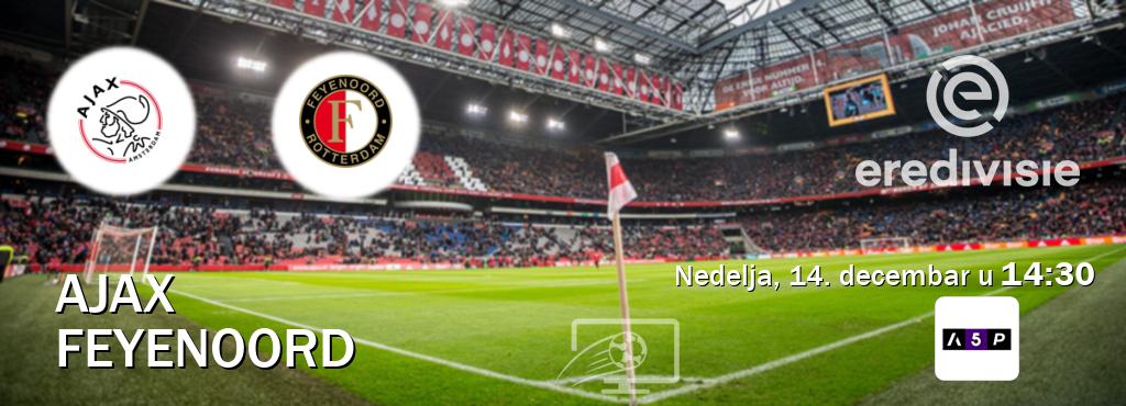 Izravni prijenos utakmice Ajax i Feyenoord pratite uživo na Arena Premium 5 (nedelja, 14. decembar u  14:30).