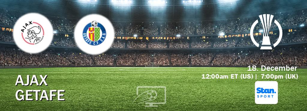 You can watch game live between Ajax and Getafe on Stan Sport(AU). You can watch game live between Ajax and Getafe on Stan Sport(AU).