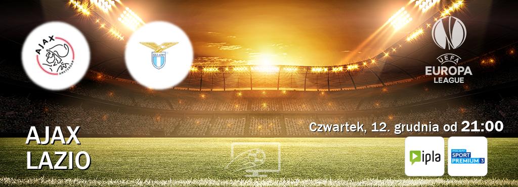 Gra między Ajax i Lazio transmisja na żywo w IPLA i Polsat Sport Premium 3 (czwartek, 12. grudnia od  21:00).