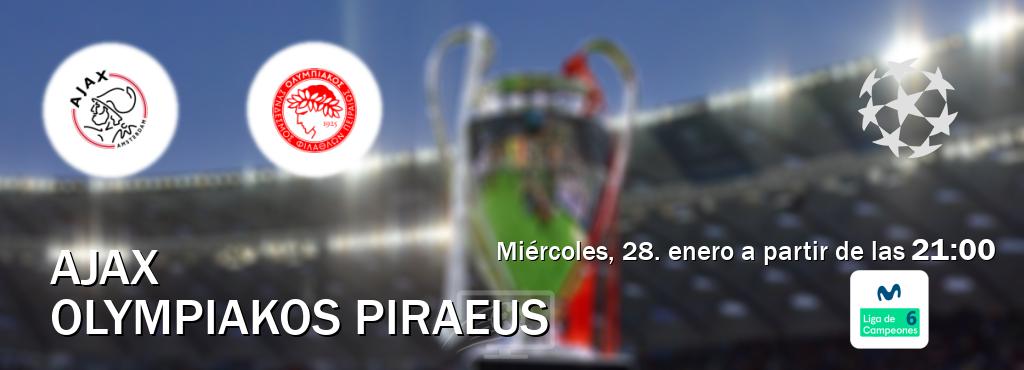 El partido entre Ajax y Olympiakos Piraeus será retransmitido por Movistar Liga de Campeones 6  (miércoles, 28. enero a partir de las  21:00).