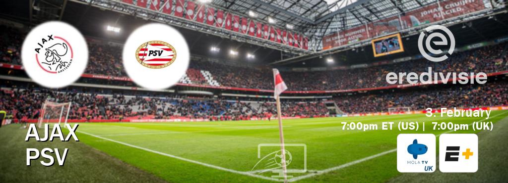 You can watch game live between Ajax and PSV on Mola TV UK(UK) and ESPN+(US).