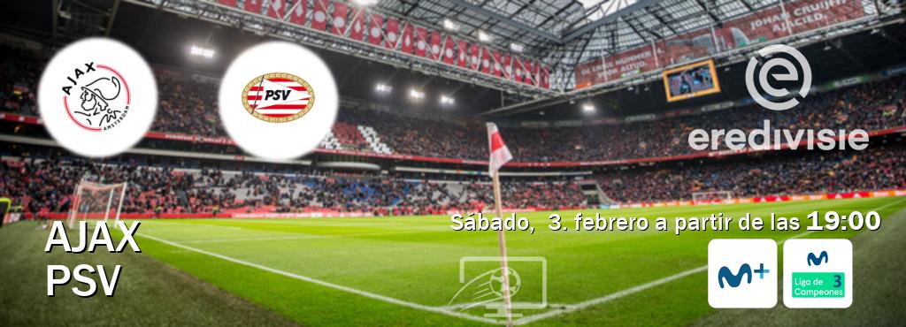 El partido entre Ajax y PSV será retransmitido por Movistar Liga de Campeones  y Movistar Liga de Campeones 3 (sábado,  3. febrero a partir de las  19:00).