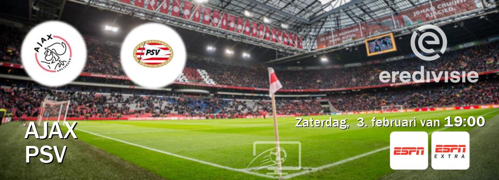 Wedstrijd tussen Ajax en PSV live op tv bij ESPN 1, ESPN Extra (zaterdag,  3. februari van  19:00).
