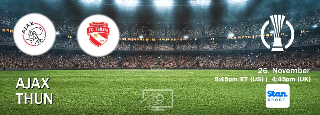 You can watch game live between Ajax and Thun on Stan Sport(AU).