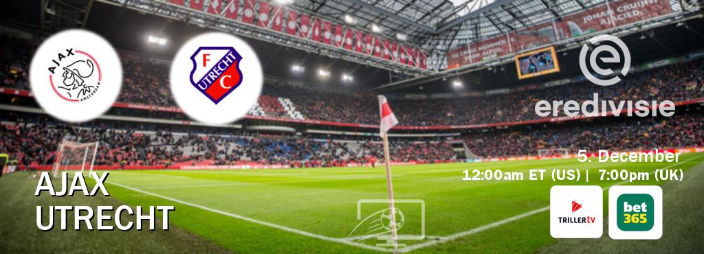 You can watch game live between Ajax and Utrecht on Triller TV and bet365(UK).