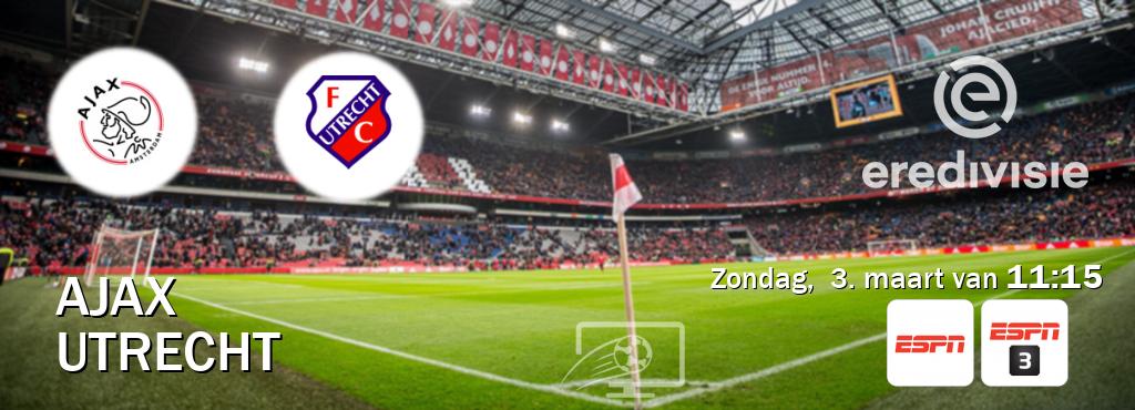 Wedstrijd tussen Ajax en Utrecht live op tv bij ESPN 1, ESPN 3 (zondag,  3. maart van  11:15).