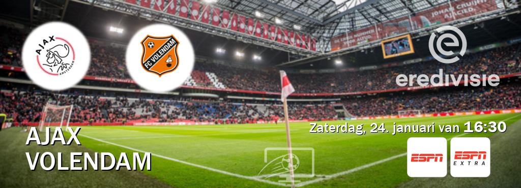 Wedstrijd tussen Ajax en Volendam live op tv bij ESPN 1, ESPN Extra (zaterdag, 24. januari van  16:30).