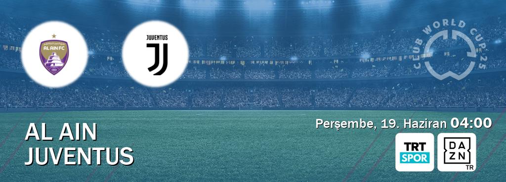 Karşılaşma Al Ain - Juventus TRT Spor ve DAZN'den canlı yayınlanacak (Perşembe, 19. Haziran  04:00).