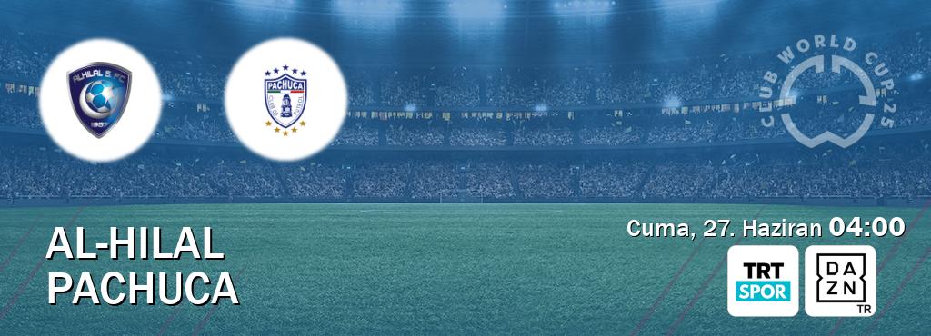 Karşılaşma Al-Hilal - Pachuca TRT Spor ve DAZN'den canlı yayınlanacak (Cuma, 27. Haziran  04:00).