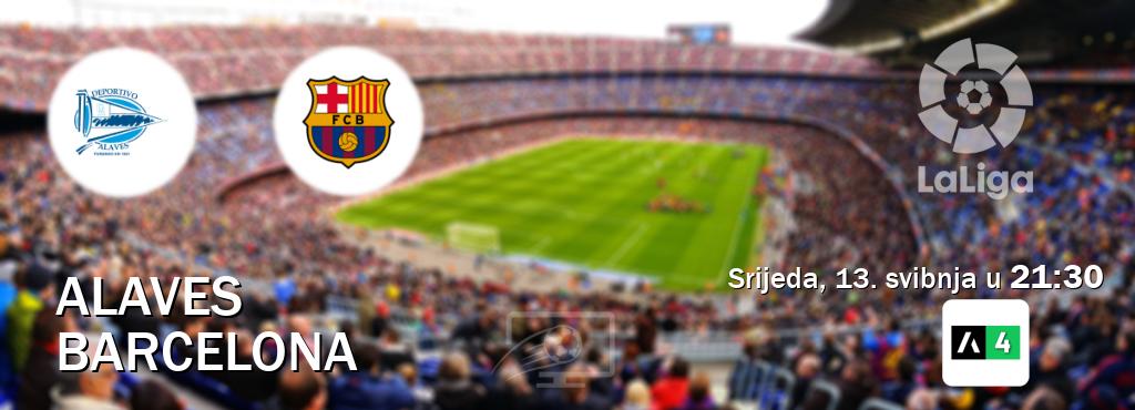Izravni prijenos utakmice Alaves i Barcelona pratite uživo na Arena Sport 4 (srijeda, 13. svibnja u 21:30). Izravni prijenos utakmice Alaves i Barcelona pratite uživo na Arena Sport 4 (srijeda, 13. svibnja u 21:30).