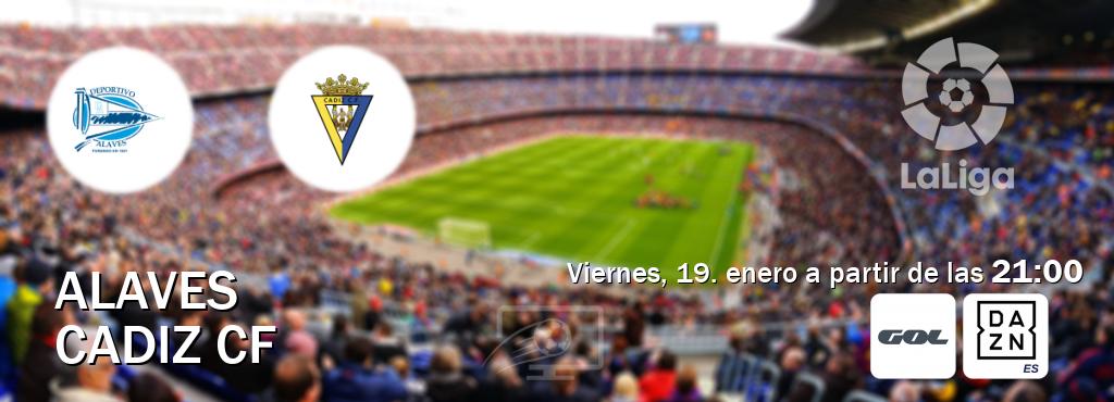 El partido entre Alaves y Cadiz CF será retransmitido por GOL y DAZN España (viernes, 19. enero a partir de las  21:00).