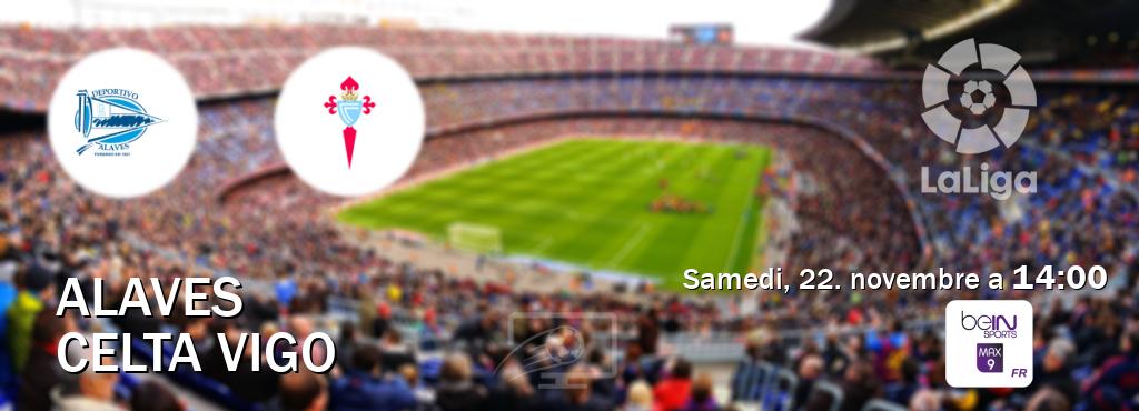 Match entre Alaves et Celta Vigo en direct à la beIN Sports 9 Max (samedi, 22. novembre a 14:00). Match entre Alaves et Celta Vigo en direct à la beIN Sports 9 Max (samedi, 22. novembre a 14:00).