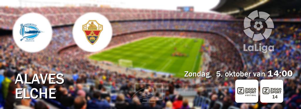 Wedstrijd tussen Alaves en Elche live op tv bij Ziggo Sport, Ziggo Sport 14 (zondag,  5. oktober van  14:00).