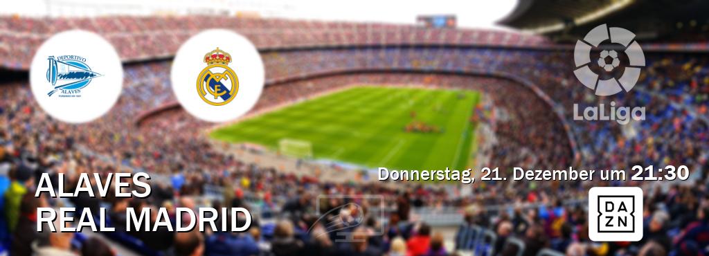 Das Spiel zwischen Alaves und Real Madrid wird am Donnerstag, 21. Dezember um  21:30, live vom DAZN übertragen.