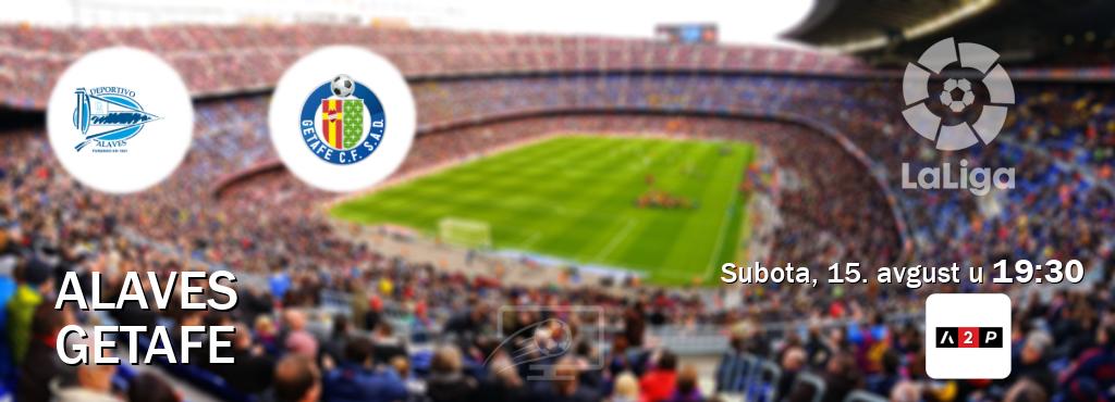 Izravni prijenos utakmice Alaves i Getafe pratite uživo na Arena Premium 2 (subota, 15. avgust u  19:30).