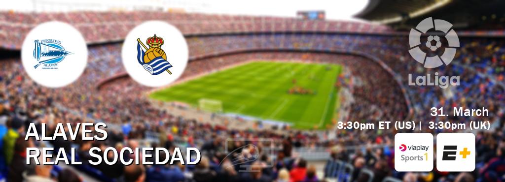 You can watch game live between Alaves and Real Sociedad on Viaplay Sports 1(UK) and ESPN+(US).
