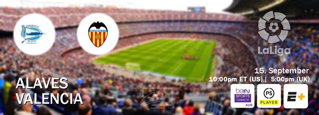You can watch game live between Alaves and Valencia on beIN Sports Connect(AU), Premier Player(UK), ESPN+(US).