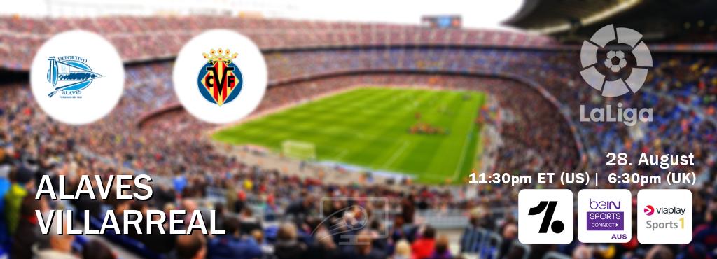 You can watch game live between Alaves and Villarreal on OneFootball, beIN Sports Connect(AU), Viaplay Sports 1(UK).