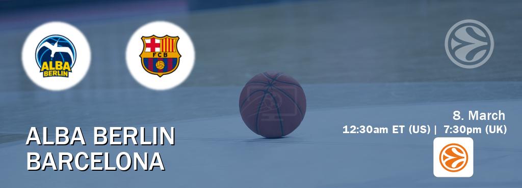 You can watch game live between Alba Berlin and Barcelona on EuroLeague TV.