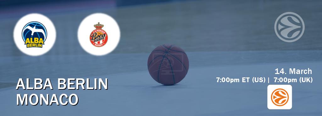 You can watch game live between Alba Berlin and Monaco on EuroLeague TV.