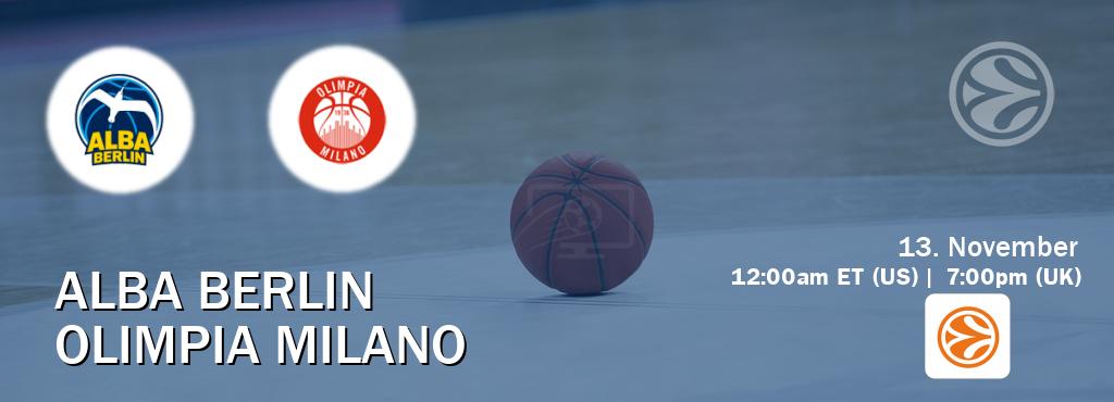 You can watch game live between Alba Berlin and Olimpia Milano on EuroLeague TV.