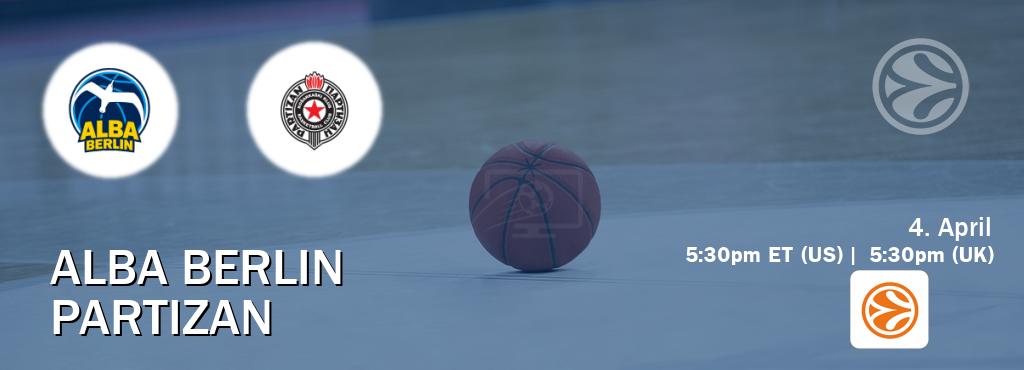 You can watch game live between Alba Berlin and Partizan on EuroLeague TV.