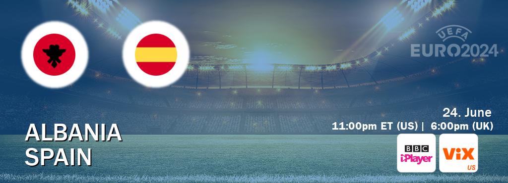 You can watch game live between Albania and Spain on BBC iPlayer(UK) and VIX(US).
