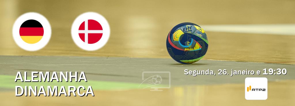 Jogo entre Alemanha e Dinamarca tem emissão RTP 2 (segunda, 26. janeiro e  19:30).