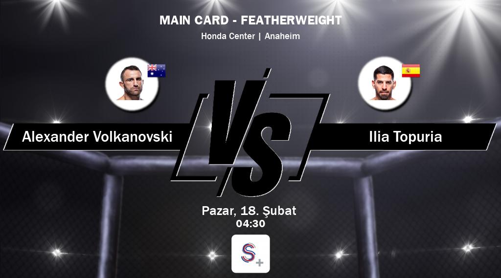 Alexander Volkanovski ve Ilia Topuria arasındaki dövüş b>S Sport +'de canlı yayınlanacak.
