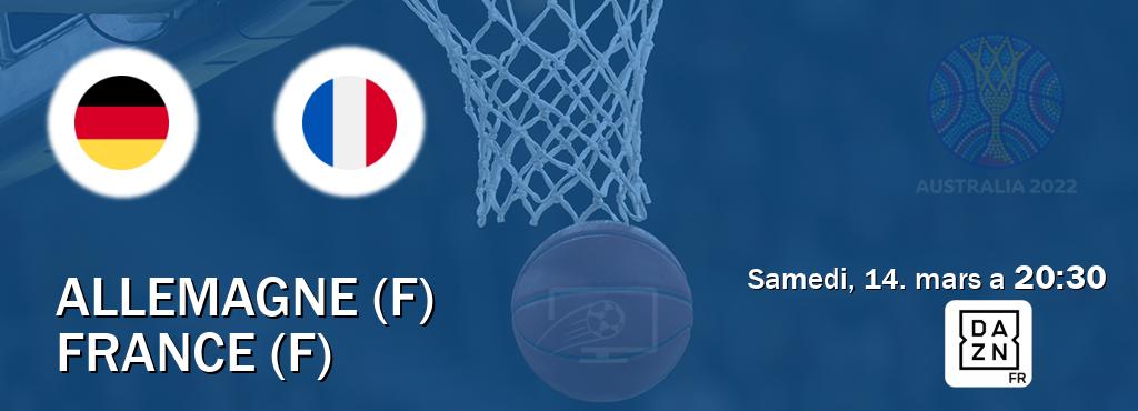 Match entre Allemagne (F) et France (F) en direct à la DAZN (samedi, 14. mars a  20:30).