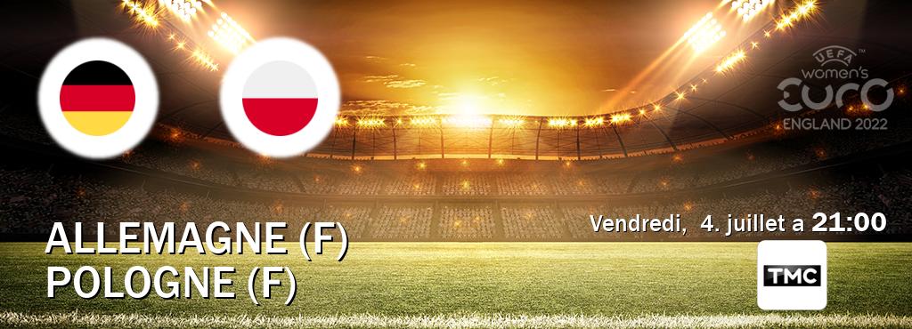 Match entre Allemagne (F) et Pologne (F) en direct à la TMC (vendredi,  4. juillet a  21:00).