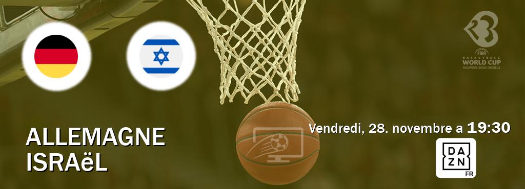 Match entre Allemagne et Israël en direct à la DAZN (vendredi, 28. novembre a  19:30).