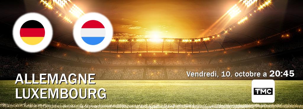 Match entre Allemagne et Luxembourg en direct à la TMC (vendredi, 10. octobre a  20:45).