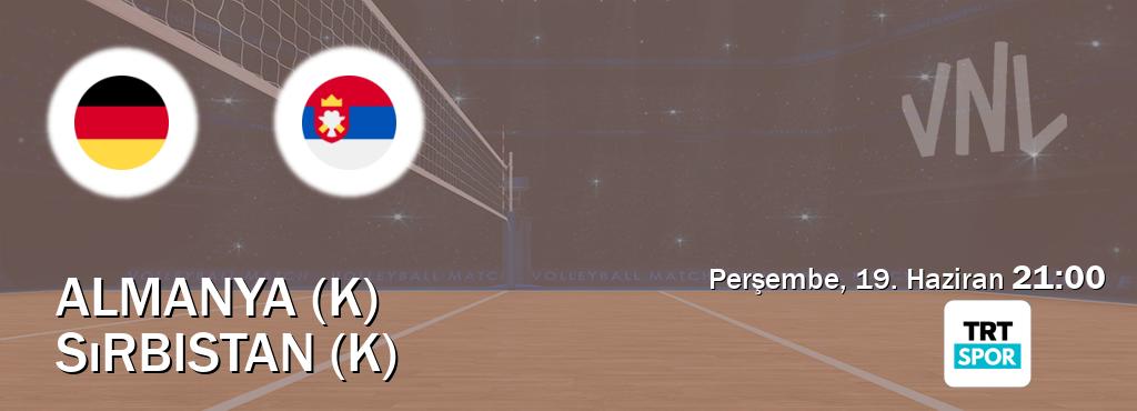 Karşılaşma Almanya (K) - Sırbistan (K) TRT Spor'den canlı yayınlanacak (Perşembe, 19. Haziran  21:00).