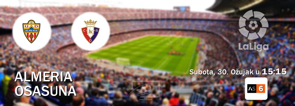 Izravni prijenos utakmice Almeria i Osasuna pratite uživo na Arena Sport 6 (Subota, 30. Ožujak u  15:15).