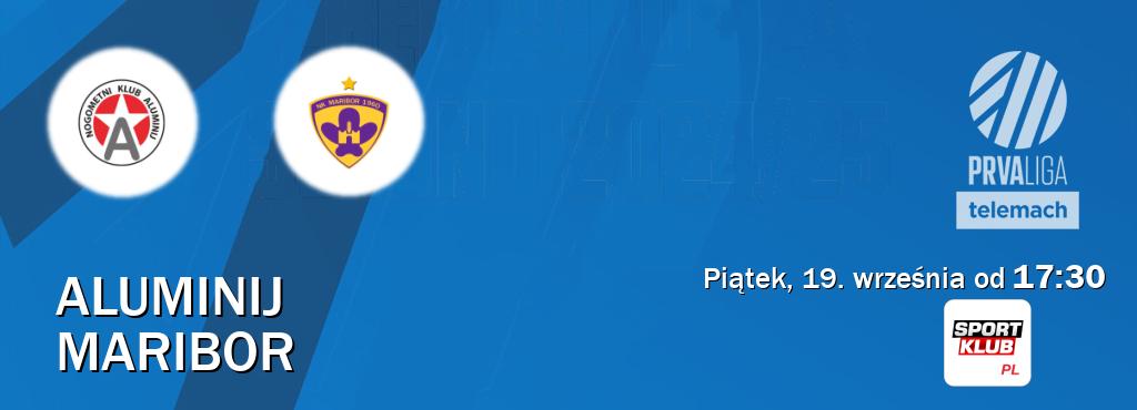Gra między Aluminij i Maribor transmisja na żywo w Sportklub (piątek, 19. września od  17:30).