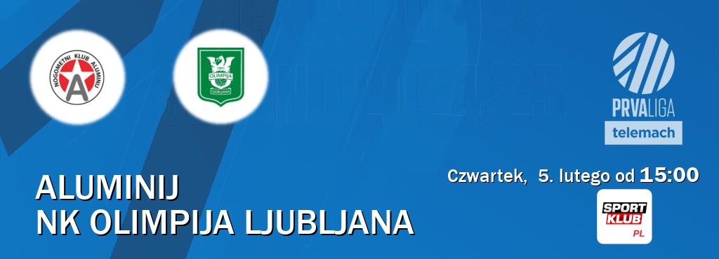 Gra między Aluminij i NK Olimpija Ljubljana transmisja na żywo w Sportklub (czwartek,  5. lutego od  15:00).