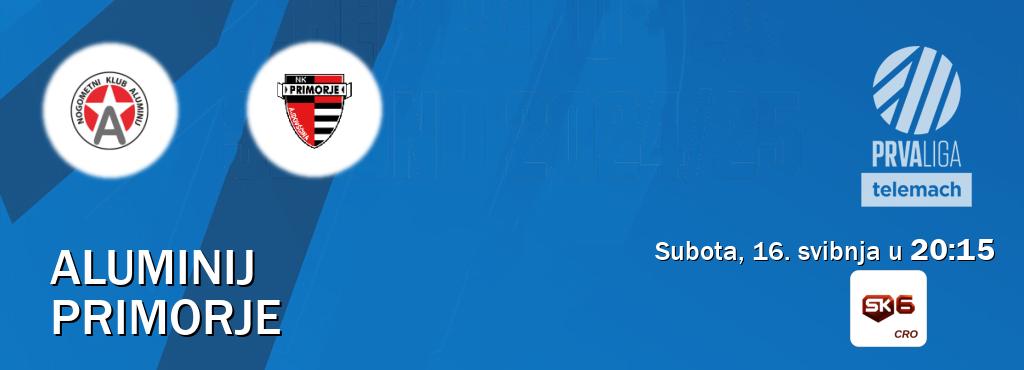 Izravni prijenos utakmice Aluminij i Primorje pratite uživo na Sportklub 6 (subota, 16. svibnja u  20:15).