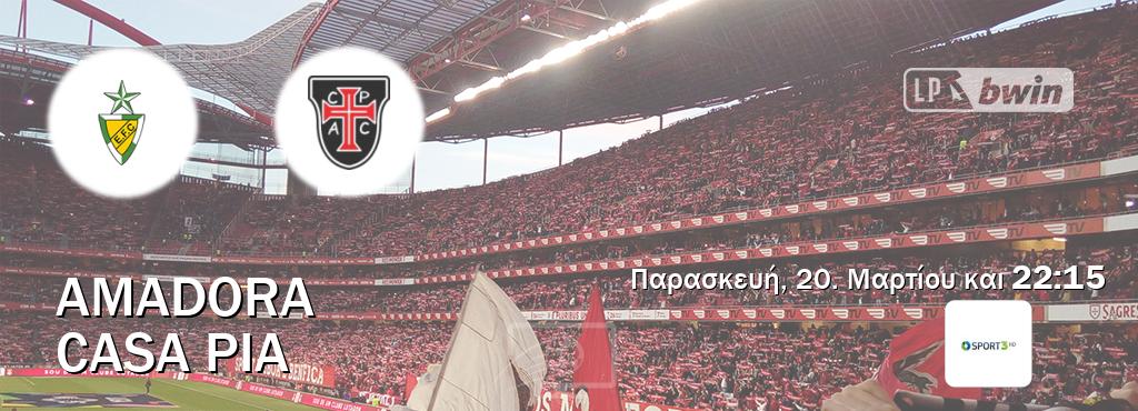 Παρακολουθήστ ζωντανά Amadora - Casa Pia από το Cosmote Sport 3 (22:15). Παρακολουθήστ ζωντανά Amadora - Casa Pia από το Cosmote Sport 3 (22:15).
