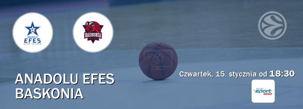 Gra między Anadolu Efes i Baskonia transmisja na żywo w Polsat Sport News (czwartek, 15. stycznia od  18:30).